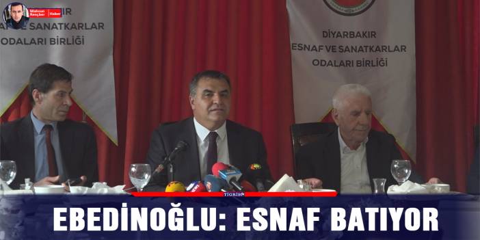 Ebedinoğlu: Esnaf batıyor