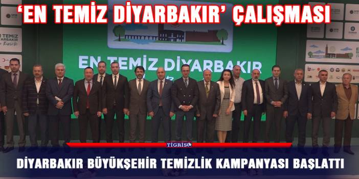 Diyarbakır Büyükşehir temizlik kampanyası başlattı