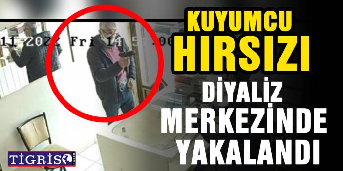 Kuyumcu hırsızı diyaliz merkezinde yakalandı