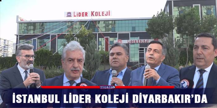 İstanbul Lider Koleji Diyarbakır’da