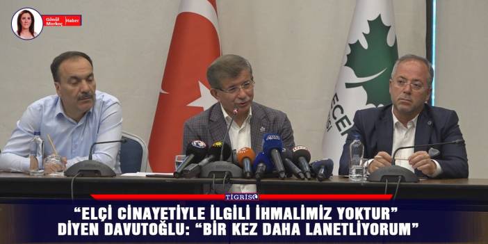 Davutoğlu: “Elçi cinayetiyle ilgili ihmalimiz yoktur”