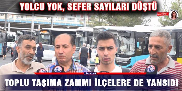 Toplu taşıma zammı ilçelere de yansıdı