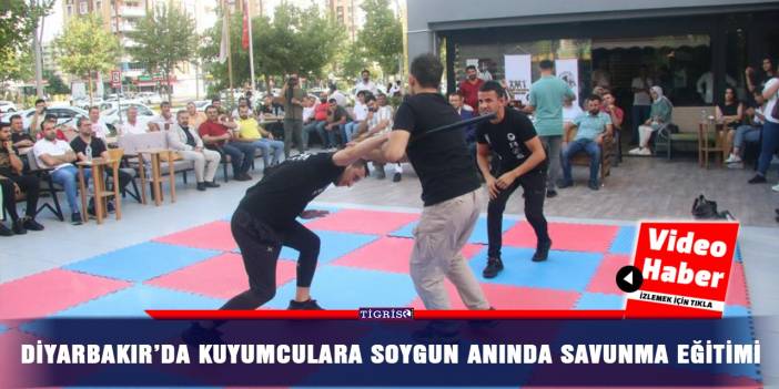 Diyarbakır’da kuyumculara soygun anında savunma eğitimi
