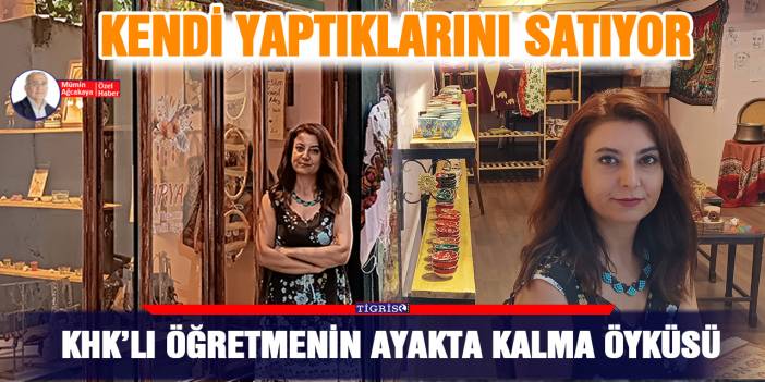 KHK’lı öğretmenin ayakta kalma öyküsü