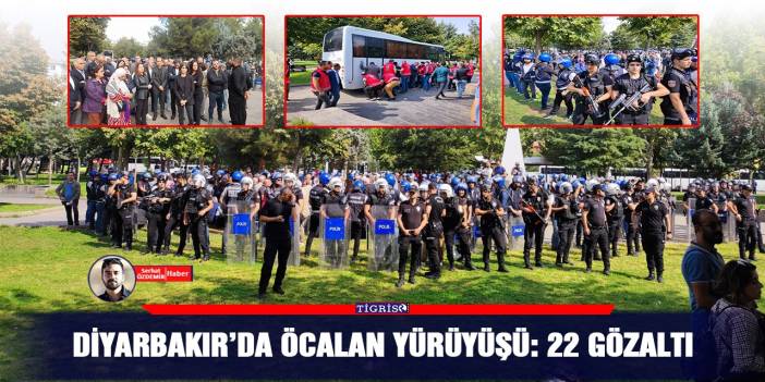 Diyarbakır'da Öcalan yürüyüşü: 22 gözaltı