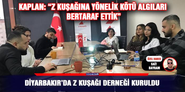 Diyarbakır’da Z Kuşağı Derneği kuruldu