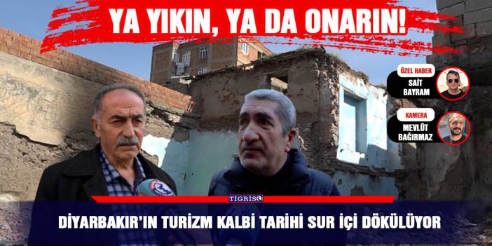 Diyarbakır’ın turizm kalbi tarihi Sur içi dökülüyor