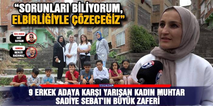 9 erkek adaya karşı yarışan Kadın Muhtar Sadiye Sebat’ın büyük zaferi