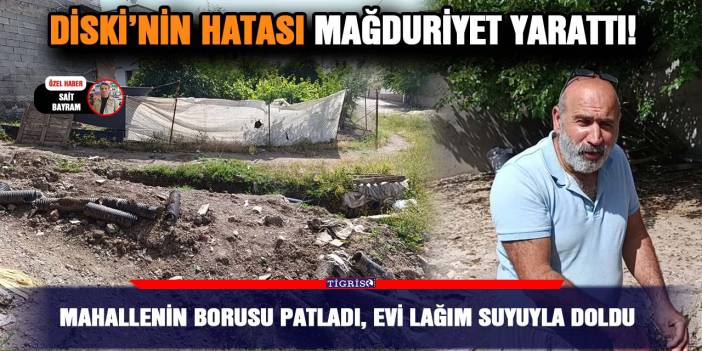 Mahallenin borusu patladı, evi lağım suyuyla doldu