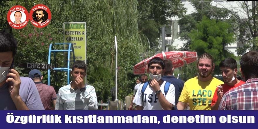 Özgürlük kısıtlanmadan, denetim olsun