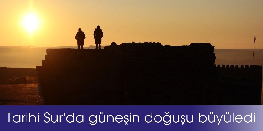 Tarihi Sur’da güneşin doğuşu büyüledi